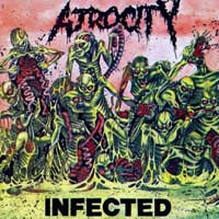 Atrocity — Infected