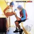Indochine - Wax