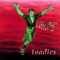 Toadies - Rubberneck
