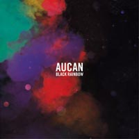 Aucan - Black Rainbow