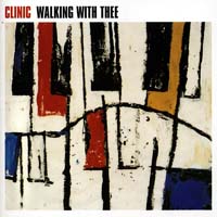 Clinic — Walking With Thee
