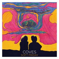 Coves — Soft Friday