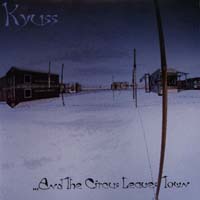Kyuss — …And the Circus Leaves Town