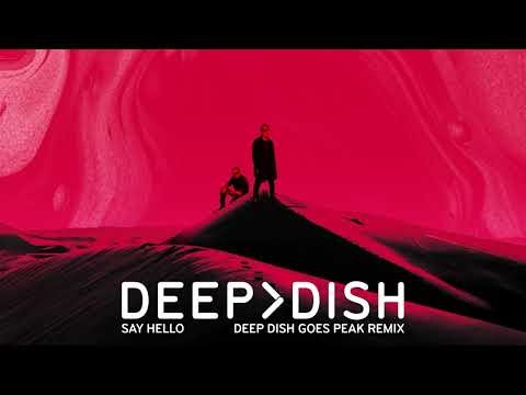 Say Hello (deep Dish Goes Deep Remix)
