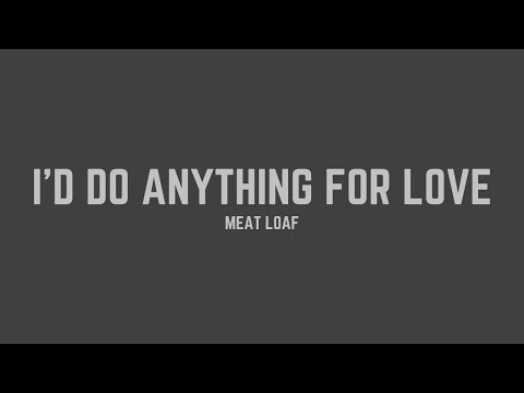 I'd Do Anything For Love (but I Won't Do That) (radio Edit)
