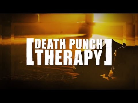 Death Punch Therapy