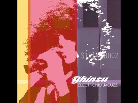 Ghinzu - Electronic Jacuzzi