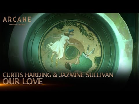 Our Love (from The Series Arcane League Of Legends)