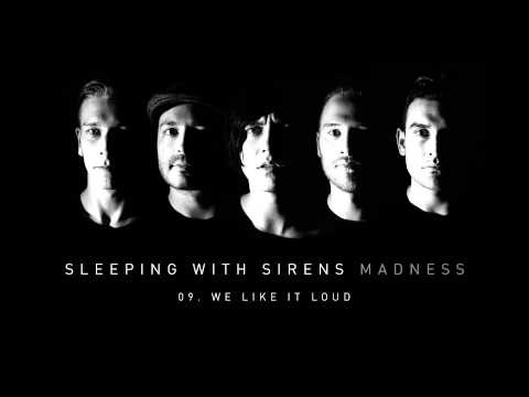 We Like It Loud