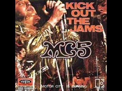 Kick Out The Jams (original Uncensored Version)
