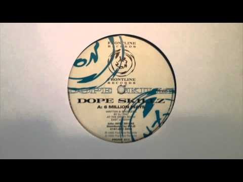Dope Skillz - 6 Million Ways