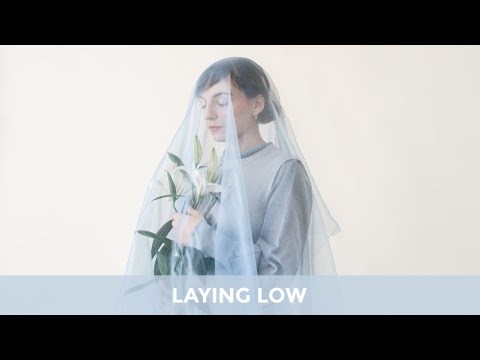 Laying Low