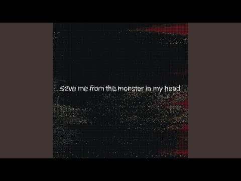 Save Me From The Monster In My Head