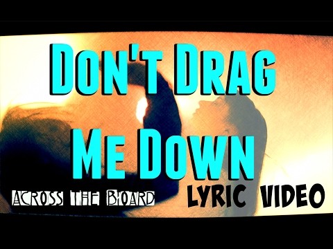 Don't Drag Me Down