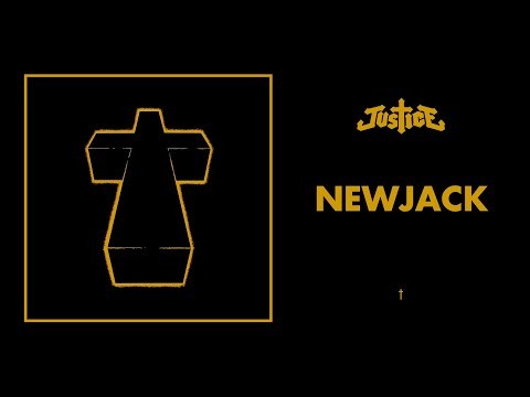 Justice - Newjack