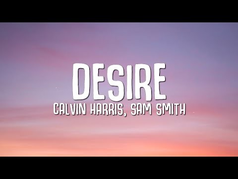 Desire (with Sam Smith)