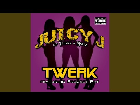 Twerk (feat. Project Pat)