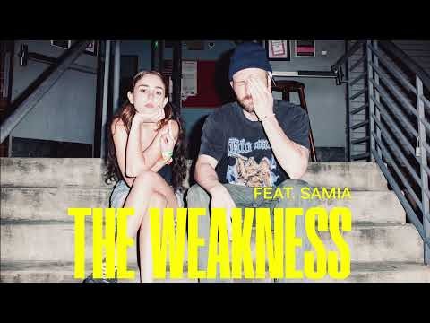 The Weakness [feat. Samia]