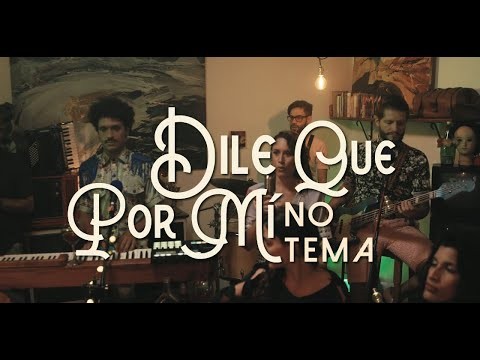 Dile Que Por Mí No Tema