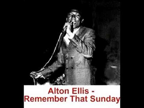 Alton Ellis - Remember That Sunday