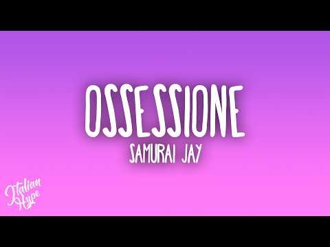 Samurai Jay - OSSESSIONE