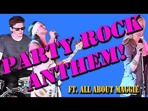 Party Rock Anthem (feat. All About Maggie)