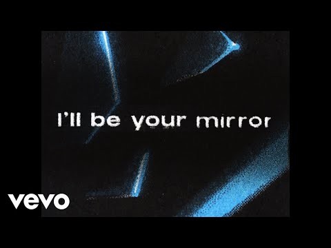 I’ll Be Your Mirror