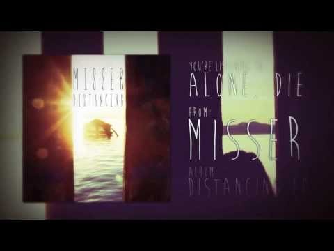 Alone, Die.