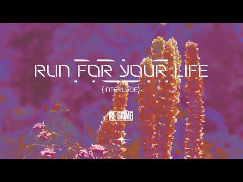 Run For Your Life (interlude)