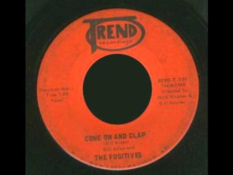 Bill Allan And The Fugitives - Come On And Clap