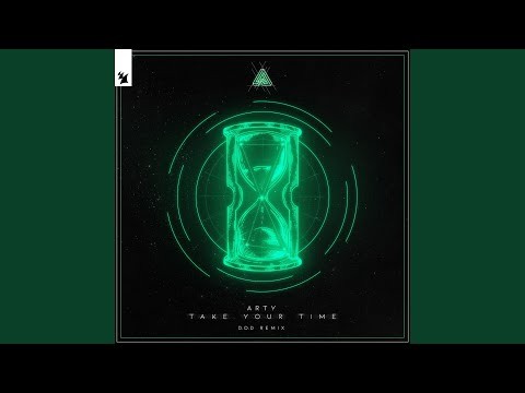 Take Your Time - D.o.d Remix