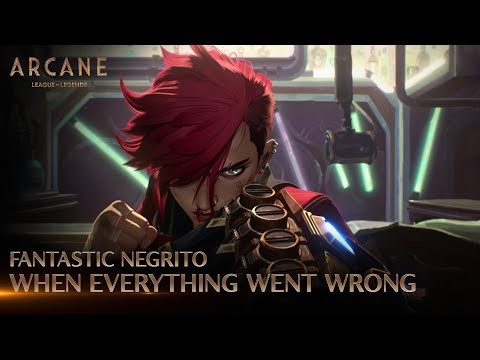 When Everything Went Wrong (from The Series Arcane League Of Legends)