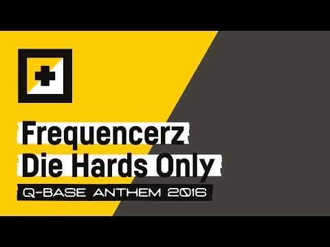Die Hards Only (q-base Anthem 2016)