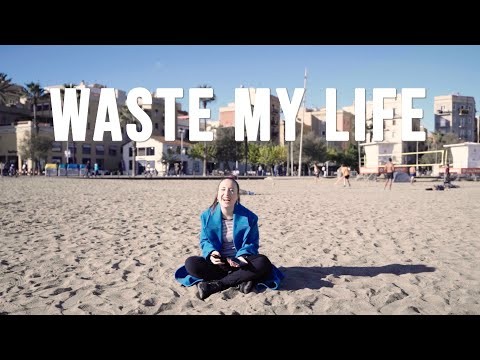 Waste My Life