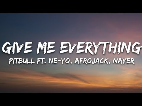 Give Me Everything (feat. Nayer)