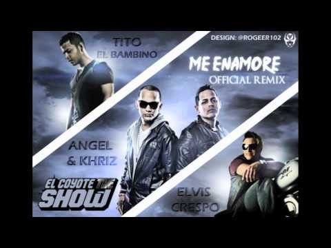 Me Enamore (remix) [feat. Elvis Crespo &amp; Tito El Bambino]