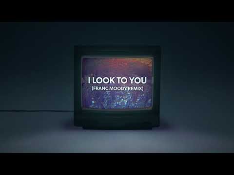 I Look To You - Franc Moody Remix