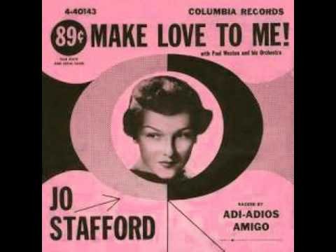 Jo Stafford - Make Love to Me