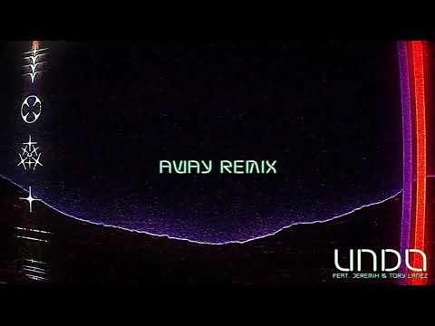 Undo - Away Remix