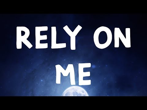 Rely On Me