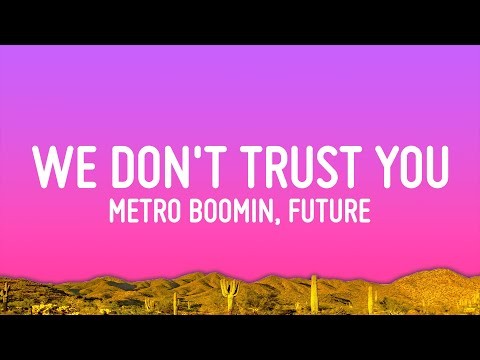 We Don't Trust You