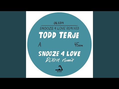 Snooze 4 Love - Dixon Remix