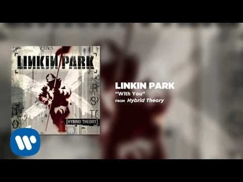 Linkin Park - With You
