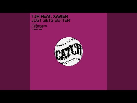 Just Gets Better - Extended Dub
