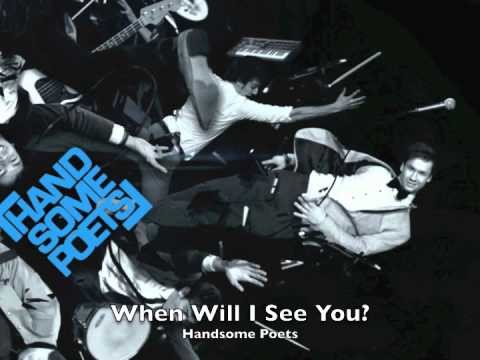 When Will I See You?