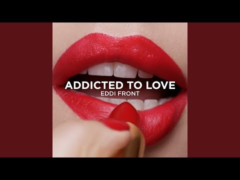 Addicted To Love