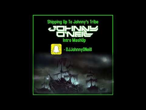 Shipping Up To Johnnys Tribe (johnny O'neill Mashup)