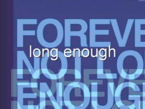Forever Is Not Long Enough