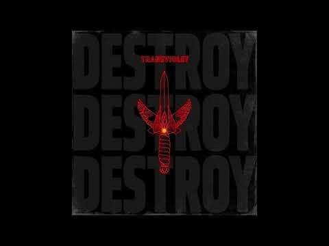 Destroy Destroy Destroy