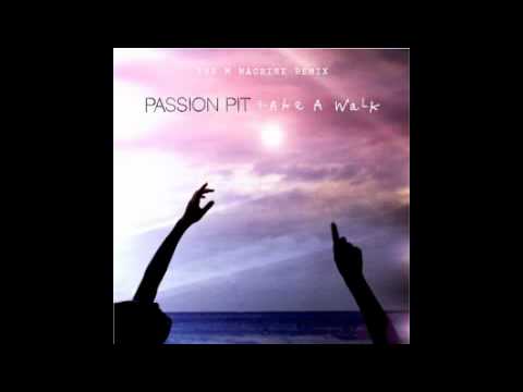 Passion Pit - Take A Walk (the M Machine Remix)